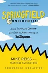 Springfield Confidential: Jokes, Secrets, and Outright Lies from a Lifetime Writing for the Simpsons