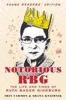 Notorious RBG: The Life and Times of Ruth Bader Ginsburg (Young Readers)