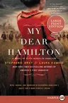 My Dear Hamilton: A Novel of Eliza Schuyler Hamilton