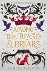 Among the Beasts & Briars