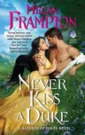 Never Kiss a Duke: A Hazards of Dukes Novel