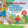 The Berenstain Bears Spring Storybook Favorites: Includes 7 Stories Plus Stickers!: A Springtime Book for Kids [With Stickers]