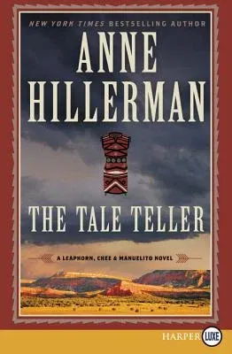 The Tale Teller: A Leaphorn, Chee & Manuelito Novel