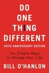 Do One Thing Different, 20th Anniversary Edition: Ten Simple Ways to Change Your Life