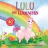 Lulu the Llamacorn [With 40 Stickers]