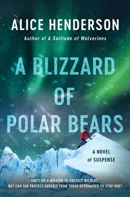 A Blizzard of Polar Bears: A Novel of Suspense