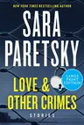 Love & Other Crimes: Stories