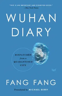 Wuhan Diary: Dispatches from a Quarantined City