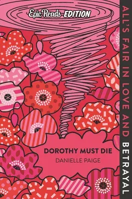 Dorothy Must Die Epic Reads Edition