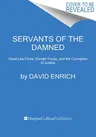 Servants of the Damned: Giant Law Firms, Donald Trump, and the Corruption of Justice