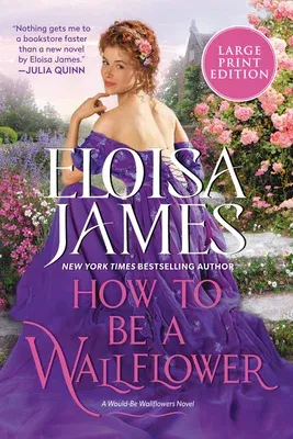 How to Be a Wallflower: A Would-Be Wallflowers Novel