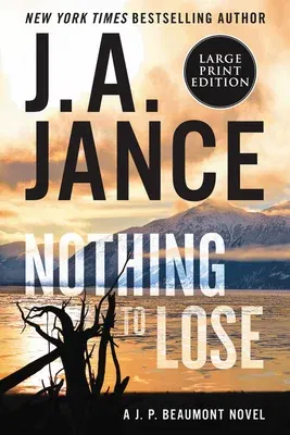 Nothing to Lose: A J.P. Beaumont Novel