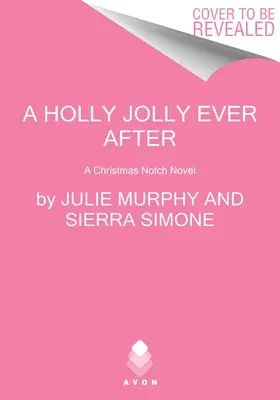 A Holly Jolly Ever After: A Christmas Notch Novel