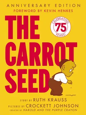 The Carrot Seed: 75th Anniversary (Anniversary)