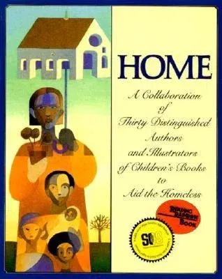 Home: A Collaboration of Thirty Authors & Illustrators