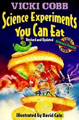 Science Experiments You Can Eat: Revised Edition (Revised)