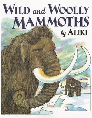 Wild and Woolly Mammoths (Revised)