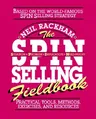 The Spin Selling Fieldbook: Practical Tools, Methods, Exercises and Resources