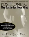 Positioning: The Battle for Your Mind, 20th Anniversary Edition (Anniversary)