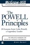 The Powell Principles: 24 Lessons from Colin Powell, a Lengendary Leader