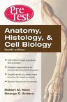 Anatomy, Histology, & Cell Biology: Pretest Self-Assessment & Review, Fourth Edition