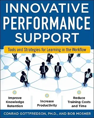 Innovative Performance Support: Strategies and Practices for Learning in the Workflow