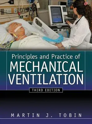 Principles and Practice of Mechanical Ventilation