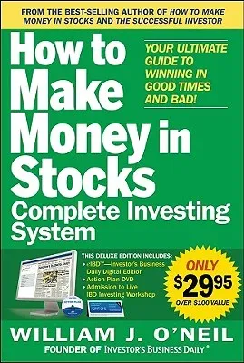 The How to Make Money in Stocks Complete Investing System: Your Ultimate Guide to Winning in Good Times and Bad [With DVD]