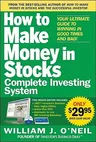 The How to Make Money in Stocks Complete Investing System: Your Ultimate Guide to Winning in Good Times and Bad [With DVD]