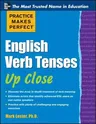 Practice Makes Perfect English Verb Tenses Up Close