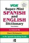 Vox Super-Mini Spanish and English Dictionary