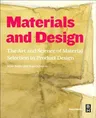 Materials and Design: The Art and Science of Material Selection in Product Design