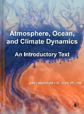 Atmosphere, Ocean, and Climate Dynamics: An Introductory Text