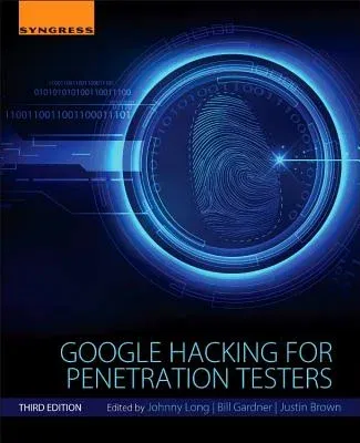 Google Hacking for Penetration Testers (Revised)