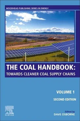 The Coal Handbook: Volume 1: Towards Cleaner Coal Supply Chains