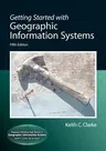 Getting Started with Geographic Information Systems (Revised)