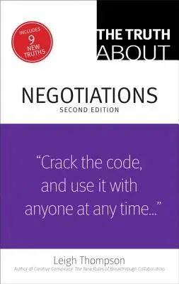 The Truth about Negotiations