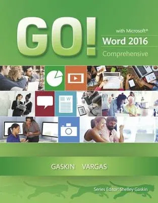 Go! with Microsoft Word 2016 Comprehensive