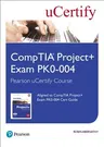 Comptia Project+ Exam Pk0-004 Pearson Ucertify Course Student Access Card