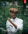 Adobe Photoshop Lightroom Classic CC Classroom in a Book (2019 Release)