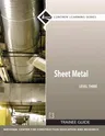 Sheet Metal Trainee Guide, Level 3 [With Paperback Book]