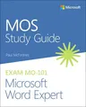 Mos Study Guide for Microsoft Word Expert Exam Mo-101