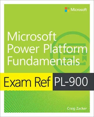 Exam Ref Pl-900 Microsoft Power Platform Fundamentals