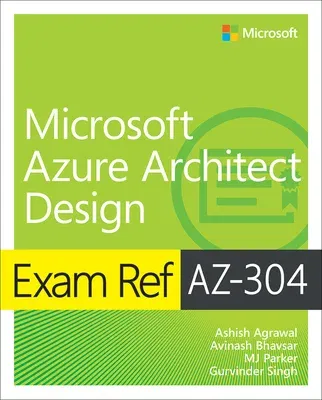 Exam Ref Az-304 Microsoft Azure Architect Design