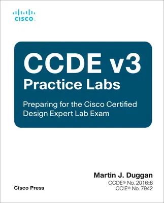 Ccde V3 Practice Labs: Preparing for the Cisco Certified Design Expert Lab Exam