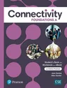 Connectivity Foundations a Student's Book/Workbook & Interactive Student's eBook with Online Practice, Digital Resources and App