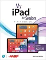 My iPad for Seniors (Covers All Ipads Running Ipados 15)