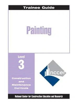 Painting - Commercial & Residential Level 3 Trainee Guide, 2e, Binder (Revised)