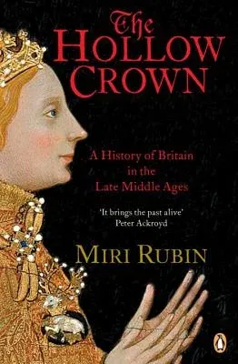 The Hollow Crown: A History of Britain in the Late Middle Ages