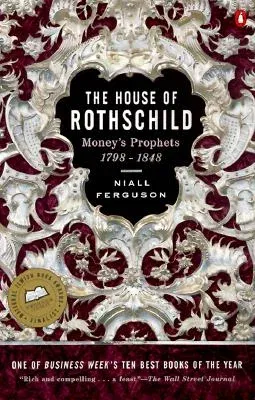 The House of Rothschild: Volume 1: Money's Prophets: 1798-1848 (Revised)